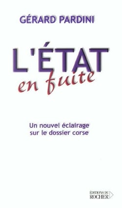 L'etat en fuite. un nouvel eclairage sur le dossier corse