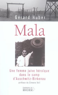 Mala - une femme juive heroique dans le camp d'auschwitz-birkenau