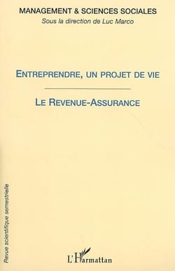 Revue management et sciences sociales t.1 - entreprendre, un projet de vie - le revenue-assurance