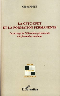 La cftc-cfdt et la formation permanente - le passage de l'éducation permanente à la formation continue