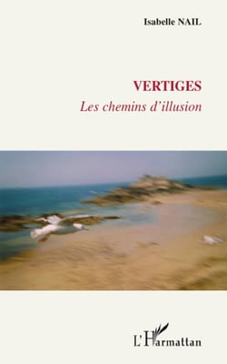 Vertiges - les chemins d'illusion