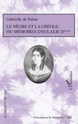 Le nègre et la créole, ou mémoires d'Eulalie D