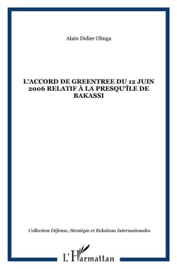 L'accord de Greentree du 12 juin 2006 relatif à la presqu'île de Bakassi