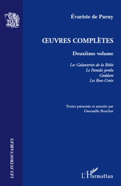 Oeuvres completes Tome 2 - les galanteries de la bible, le paradis perdu, goddam, les Rose-Croix