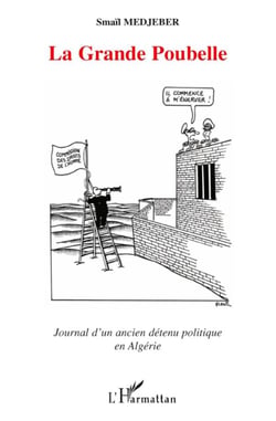 La grande poubelle - journal d'un ancien détenu politique en Algérie