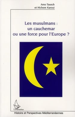 Les musulmans : un cauchemar ou une force pour l'europe ?