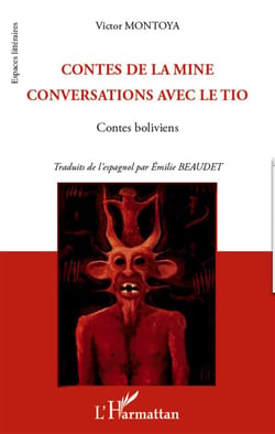 Contes de la mine - conversations avec le Tio - contes boliviens