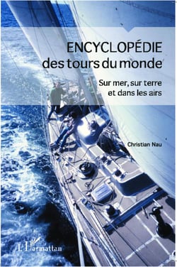 Encyclopédie des tours du monde - sur mer, sur terre et dans les airs