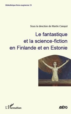Le fantastique et la science-fiction en finlande et en estonie