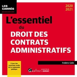 L'essentiel du droit des contrats administratifs (édition 2020/2021)