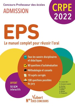 Manuel CRPE : concours professeur des écoles - EPS - le manuel le plus complet pour réussir l'oral 2022