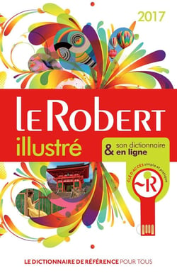 Le Robert illustré et son dictionnaire internet - + clé (édition 2017)