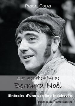 Sur mes chemins de Bernard Noël : itinéraire d'une carrière inachevée