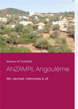 Anzamri, angoulême - ath jennad, mémoires à vif