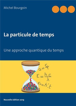 La particule de temps - une approche quantique du temps