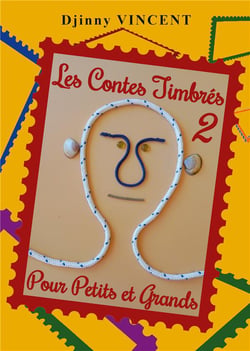 Les contes timbrés pour petits et grands t.2