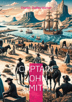 Captain John Smith : The True Story