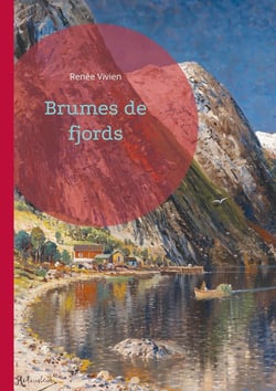 Brumes de fjords : Voyage poétique dans les brumes nordiques - une ode lyrique à la nature et aux mythes par une voix féminine audacieuse de la Belle Époque