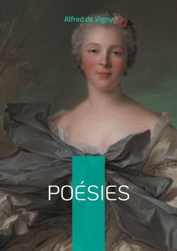 Poésies : Vers immortels et réflexions profondes : l'essence du romantisme philosophique français
