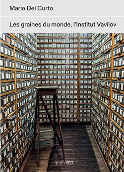 Les graines du monde - l'institut Vavilov
