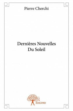 Dernières nouvelles du soleil