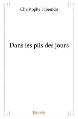Dans les plis des jours