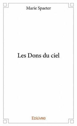 Les dons du ciel