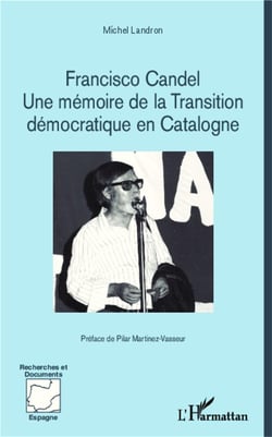 Francisco Candel - une mémoire de la transition démocratique en Catalogne