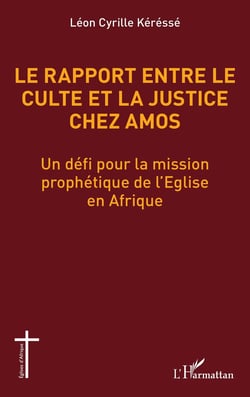 Le rapport entre le culte et la justice chez Amos : Un défi pour la mission prophétique de l'Eglise en Afrique