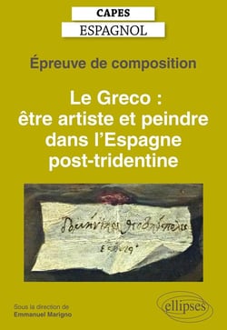 Capes espagnol - épreuve de composition - Le Greco : être artiste et peindre dans l'espagne post-tridentine