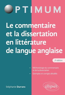 Le commentaire et la dissertation en littérature de langue anglaise (2e édition)