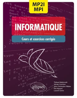 Informatique : MPI2/MPI - CPGE 1re et 2e années - cours et exercices corrigés