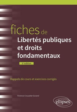 Fiches de libertés publiques et droits fondamentaux : A jour au 15 mars 2024