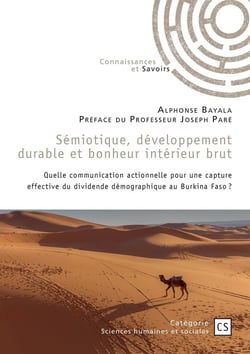 Sémiotique, développement durable et bonheur intérieur brut : Quelle communication actionnelle pour une capture effective du dividende démographique au BFaso ?