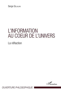 L'information au coeur de l'univers - la réflaction