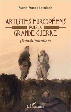 Artistes européens dans la Grande Guerre - (trans)figurations