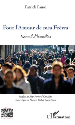 Pour l'amour de mes Frères - recueil d'homélies