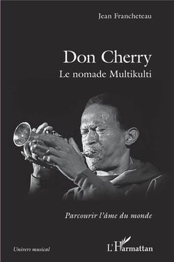 Don Cherry, le nomade multikulti
