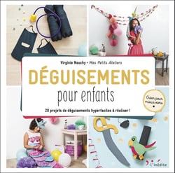 Déguisements pour enfants - 20 projets de déguisements hyperfaciles à réaliser !