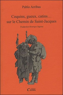 Coquins, gueux, catins... sur le chemin de saint-jacques
