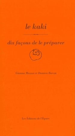 Dix façons de le préparer : le kaki