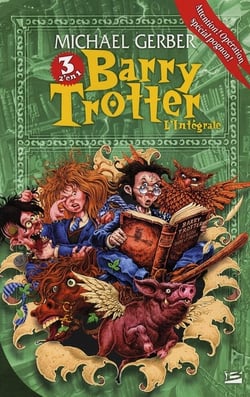 Barry Trotter : Intégrale Tomes 1 à 3