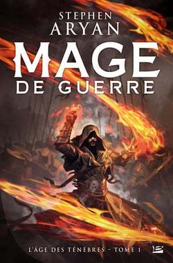 L'âge des ténèbres Tome 1 : mage de guerre