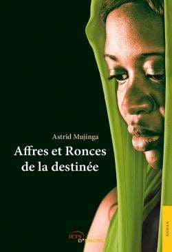 Affres et ronces de la destinee