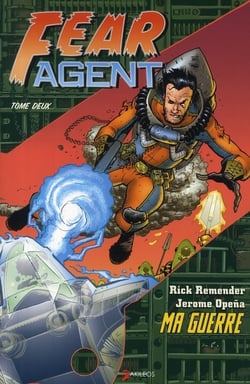 Fear Agent Tome 2 : ma guerre
