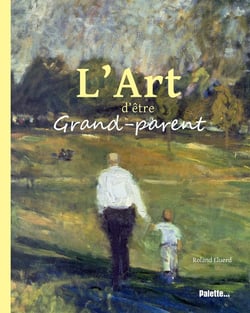 L'art d'être grand-père et grand-mère