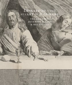 Léonard de Vinci et l'art de la gravure : Traduction, interprétation et réception