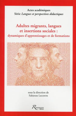 Appropriations linguistiques des adultes migrants : dynamiques d'apprentissage et de formation