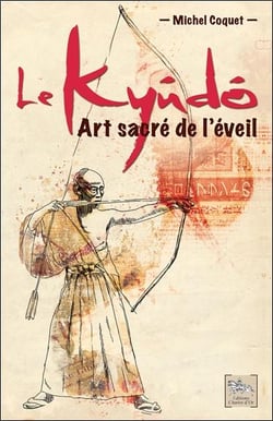 Le kyudo, art sacré de l'éveil