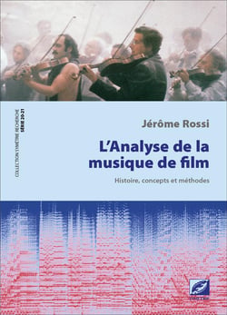 L'analyse de la musique de film : histoire, concepts et méthodes